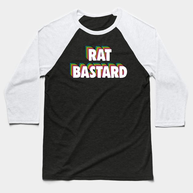 Rat Bastard Meme Baseball T-Shirt by Barnyardy